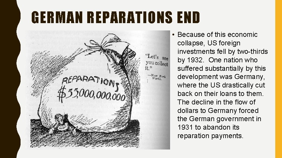 GERMAN REPARATIONS END • Because of this economic collapse, US foreign investments fell by