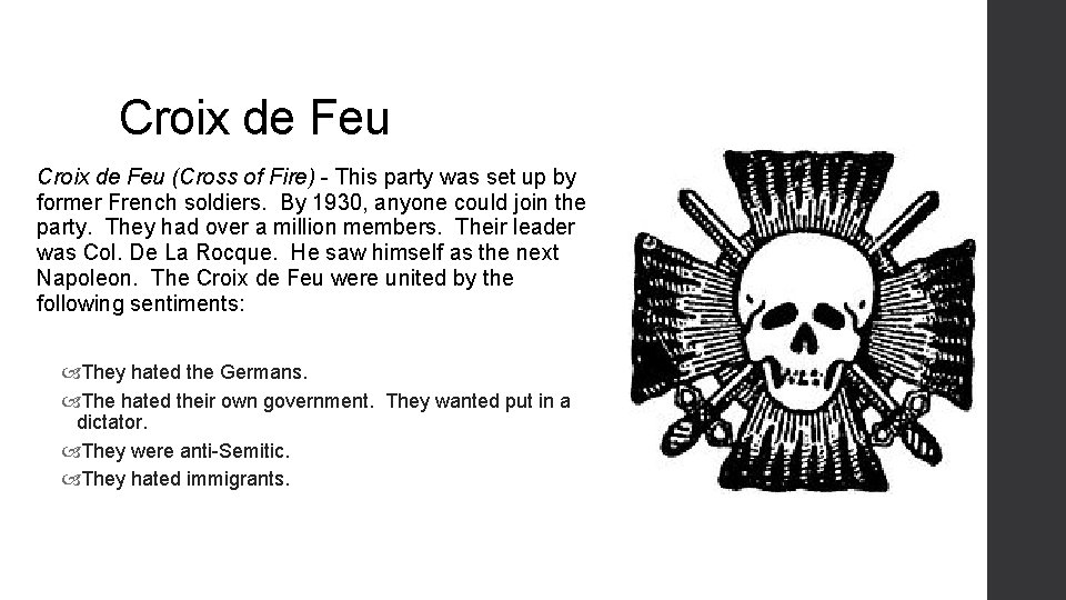 Croix de Feu (Cross of Fire) - This party was set up by former