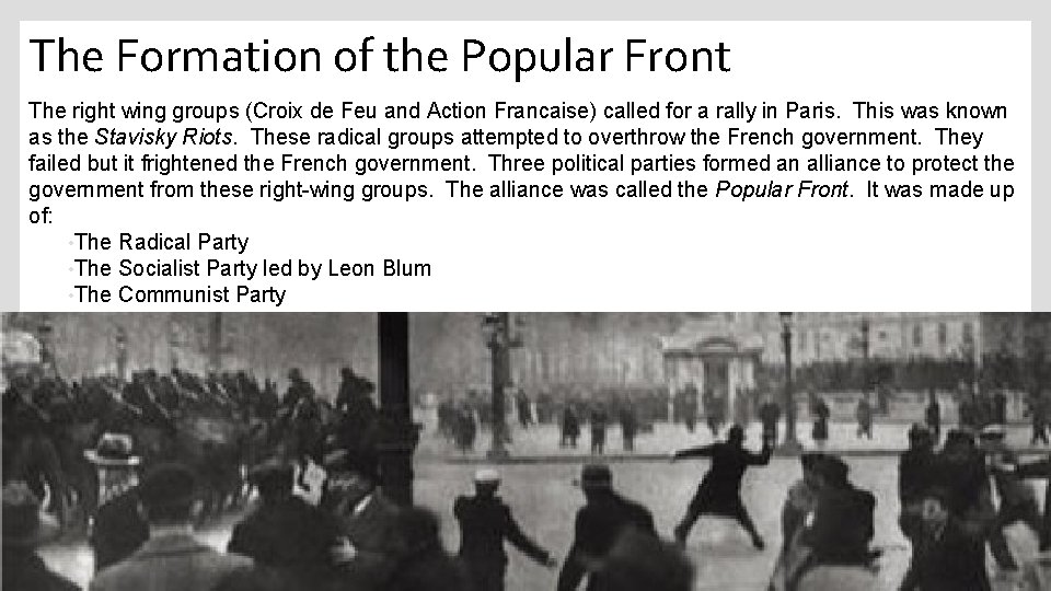 The Formation of the Popular Front The right wing groups (Croix de Feu and