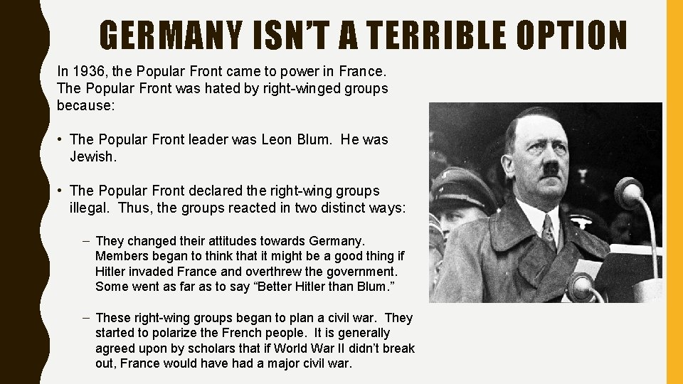 GERMANY ISN’T A TERRIBLE OPTION In 1936, the Popular Front came to power in