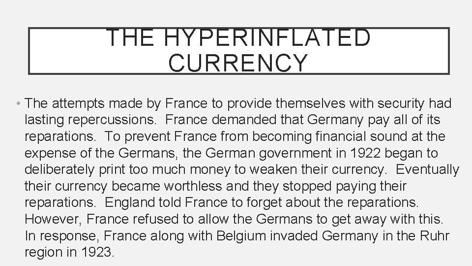 THE HYPERINFLATED CURRENCY • The attempts made by France to provide themselves with security