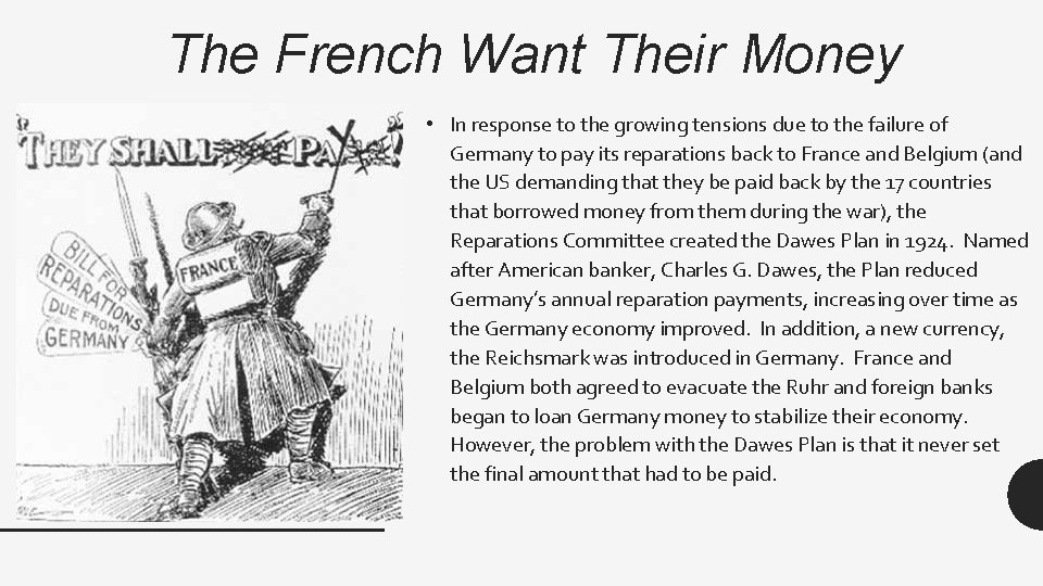 The French Want Their Money • In response to the growing tensions due to