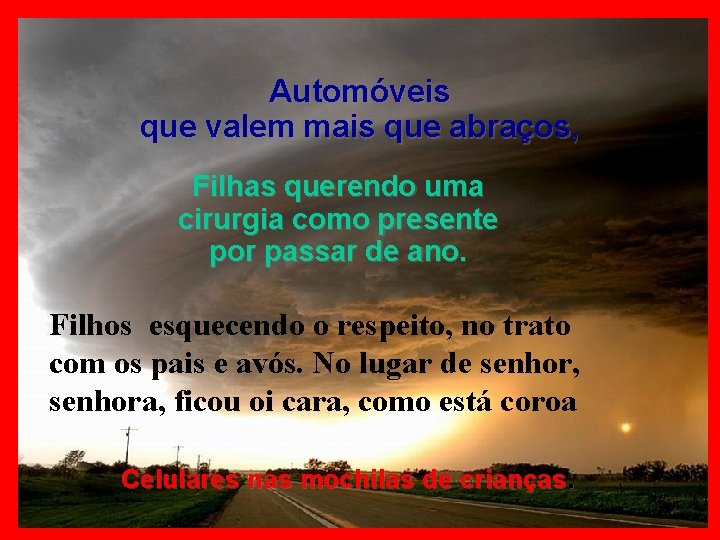 Automóveis que valem mais que abraços, Filhas querendo uma cirurgia como presente por passar