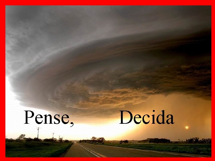 Pense, Decida 