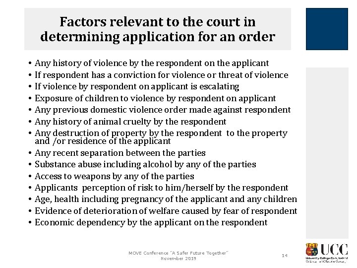 Factors relevant to the court in determining application for an order • • •