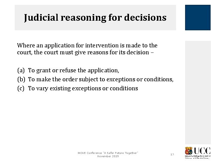 Judicial reasoning for decisions Where an application for intervention is made to the court,