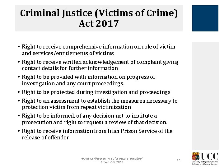 Criminal Justice (Victims of Crime) Act 2017 • Right to receive comprehensive information on