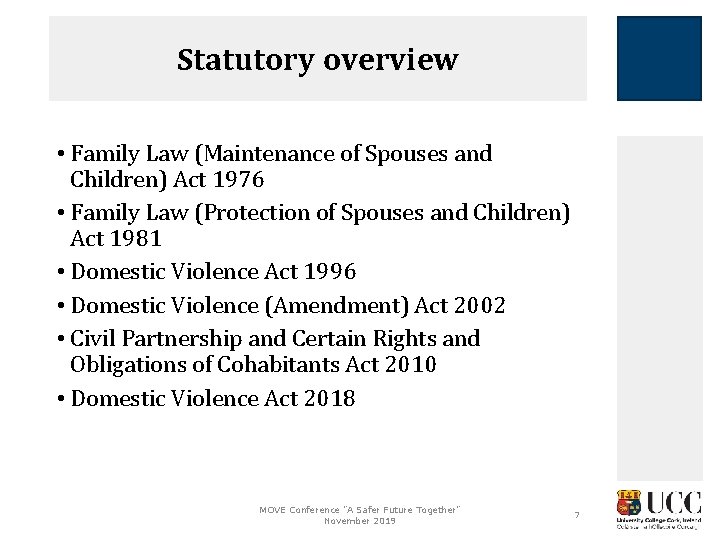 Statutory overview • Family Law (Maintenance of Spouses and Children) Act 1976 • Family