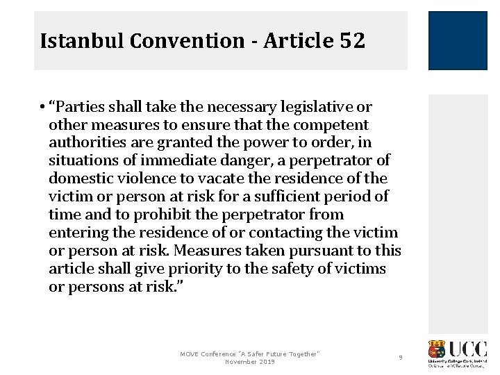 Istanbul Convention - Article 52 • “Parties shall take the necessary legislative or other