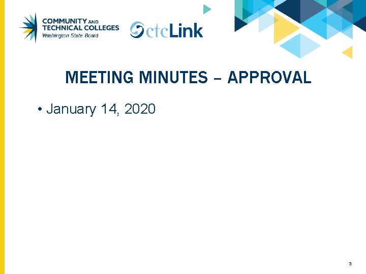 MEETING MINUTES – APPROVAL • January 14, 2020 3 