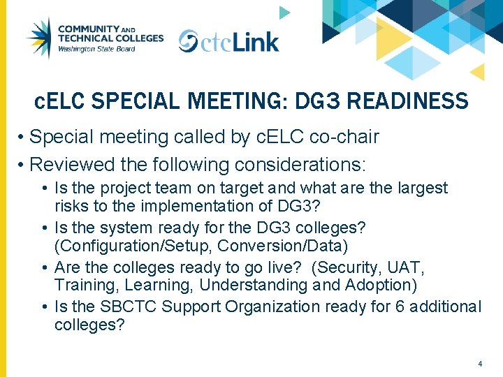 c. ELC SPECIAL MEETING: DG 3 READINESS • Special meeting called by c. ELC