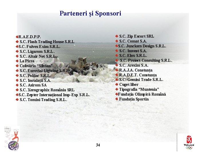 Parteneri şi Sponsori S. C. Zip Escort SRL S. C. Comat S. A. S.