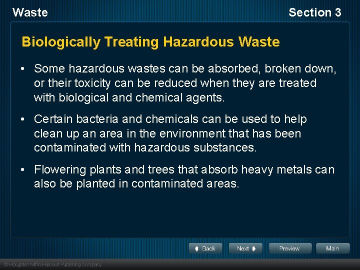 Waste Section 3 Biologically Treating Hazardous Waste • Some hazardous wastes can be absorbed,