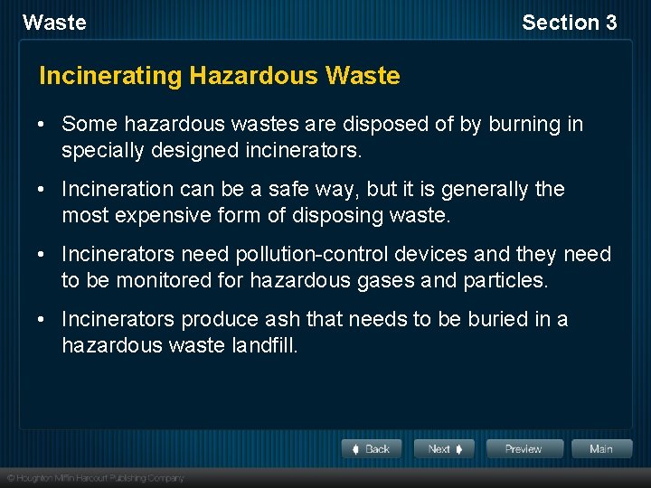 Waste Section 3 Incinerating Hazardous Waste • Some hazardous wastes are disposed of by