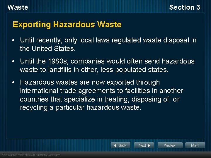 Waste Section 3 Exporting Hazardous Waste • Until recently, only local laws regulated waste