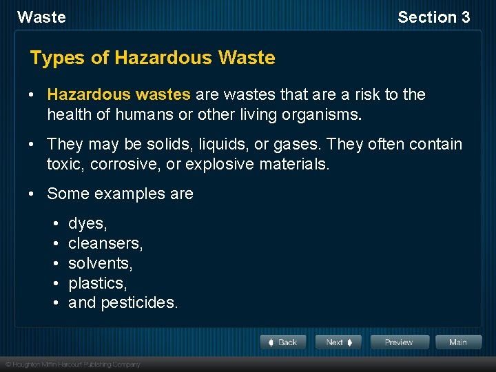 Waste Section 3 Types of Hazardous Waste • Hazardous wastes are wastes that are