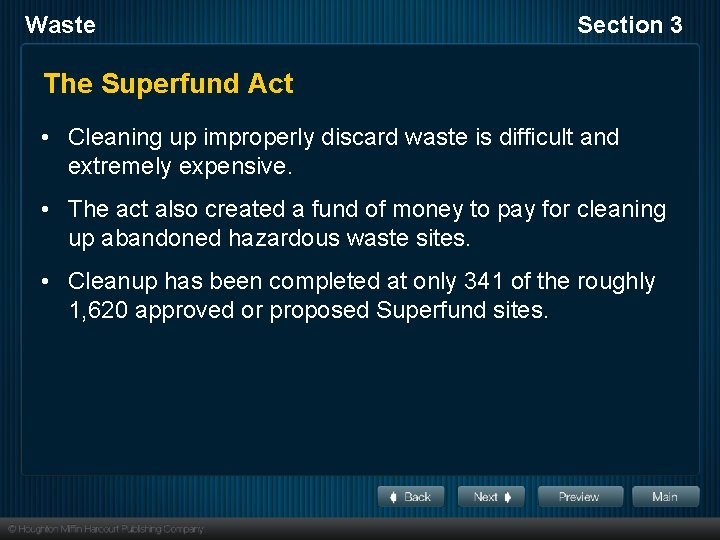 Waste Section 3 The Superfund Act • Cleaning up improperly discard waste is difficult