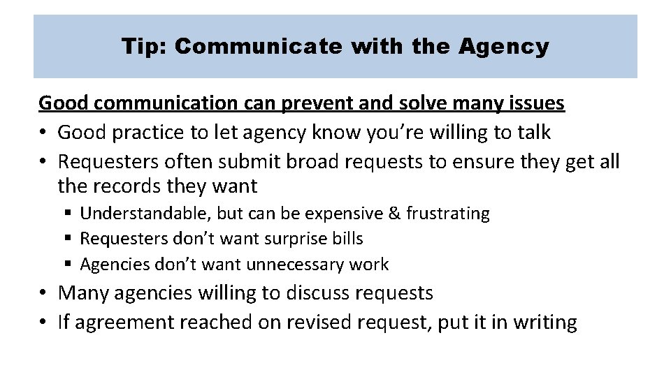 Tip: Communicate with the Agency Good communication can prevent and solve many issues •