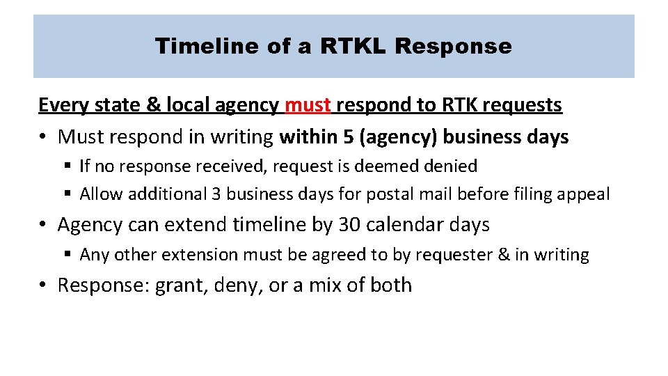 Timeline of a RTKL Response Every state & local agency must respond to RTK