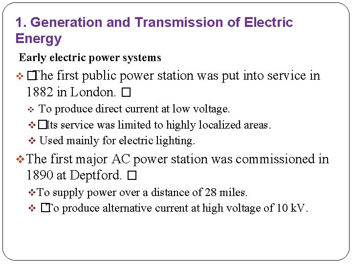 1. Generation and Transmission of Electric Energy Early electric power systems v� The first