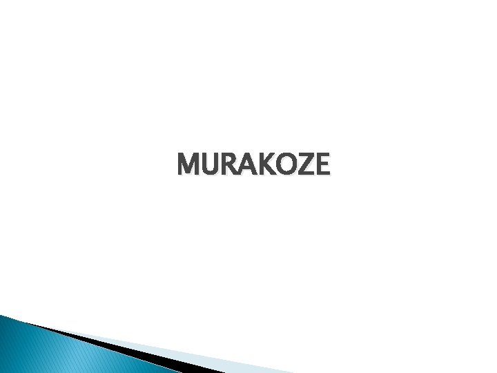 MURAKOZE 