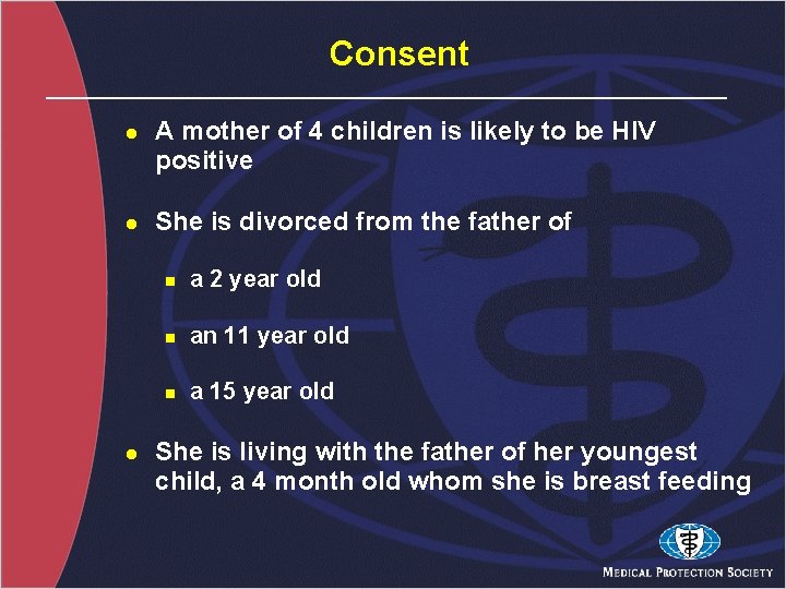 Consent l l l A mother of 4 children is likely to be HIV