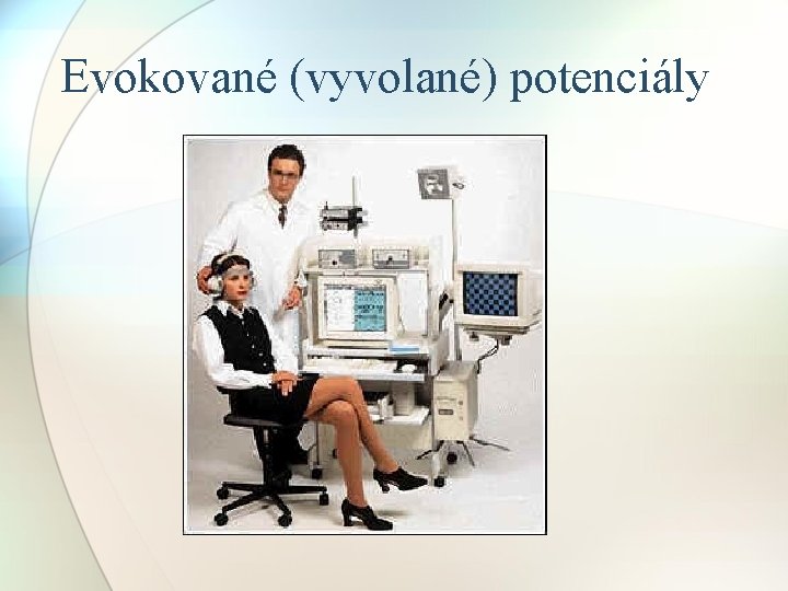 Evokované (vyvolané) potenciály 