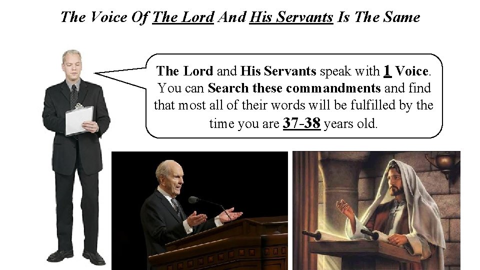 The Voice Of The Lord And His Servants Is The Same The Lord and