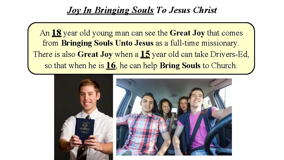 Joy In Bringing Souls To Jesus Christ An 18 year old young man can