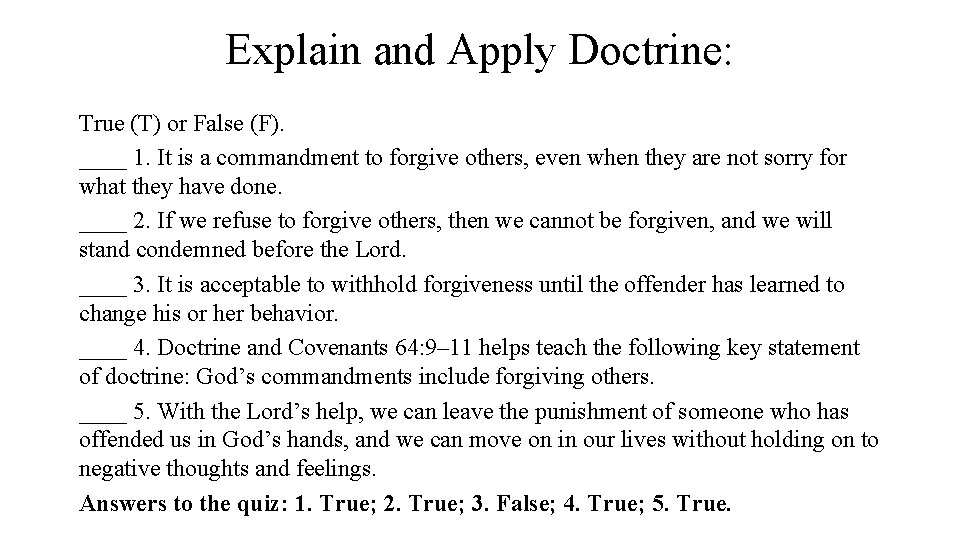Explain and Apply Doctrine: True (T) or False (F). ____ 1. It is a