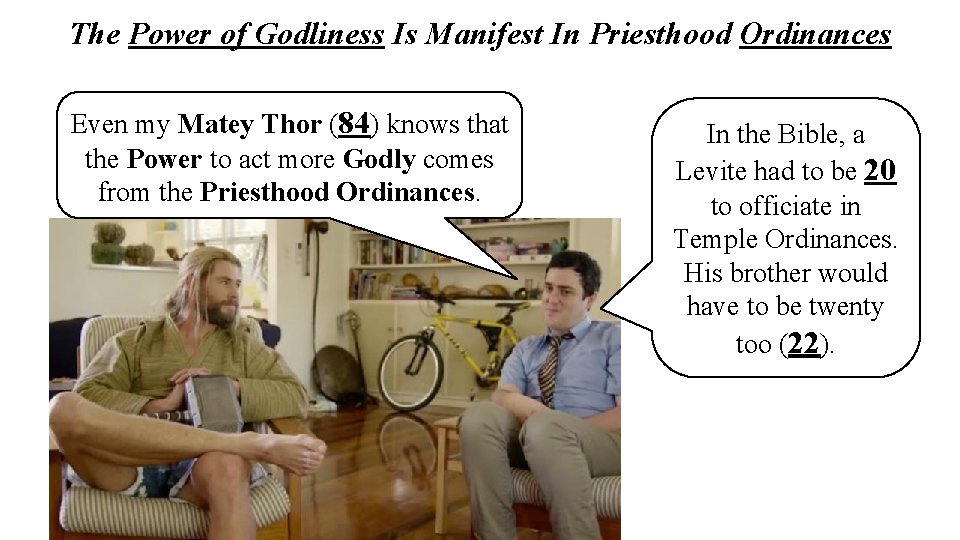 The Power of Godliness Is Manifest In Priesthood Ordinances Even my Matey Thor (84)