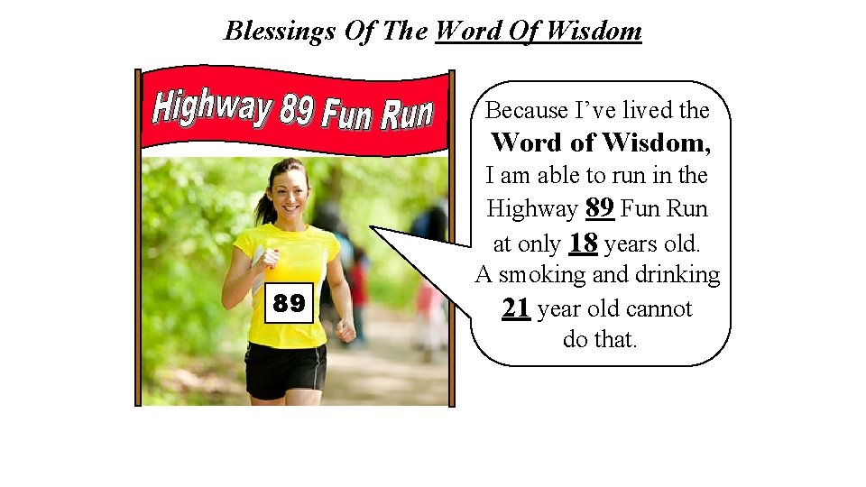 Blessings Of The Word Of Wisdom 89 Because I’ve lived the Word of Wisdom,