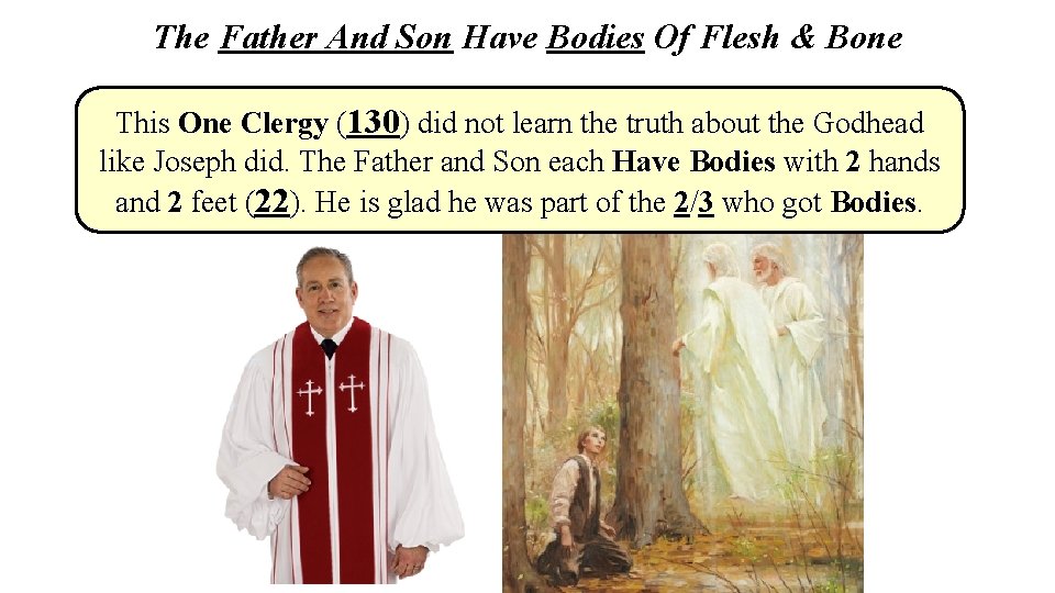 The Father And Son Have Bodies Of Flesh & Bone This One Clergy (130)