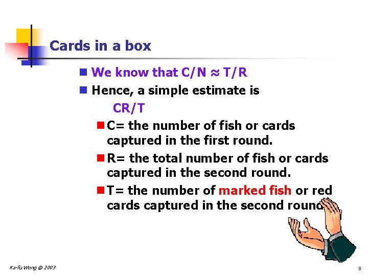 Cards in a box n We know that C/N ≈ T/R n Hence, a