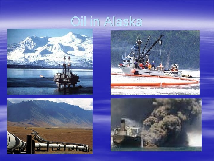 Oil in Alaska 