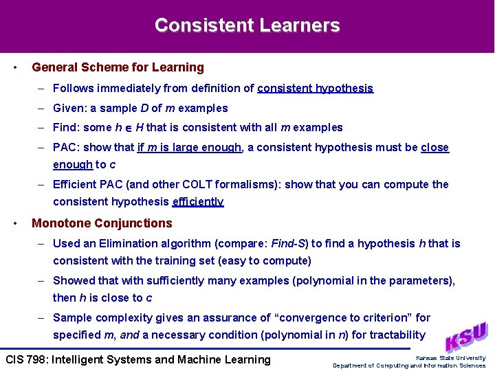 Consistent Learners • General Scheme for Learning – Follows immediately from definition of consistent
