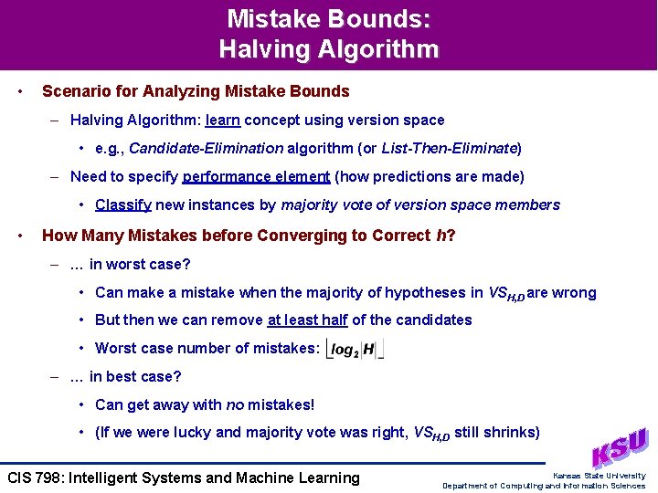 Mistake Bounds: Halving Algorithm • Scenario for Analyzing Mistake Bounds – Halving Algorithm: learn