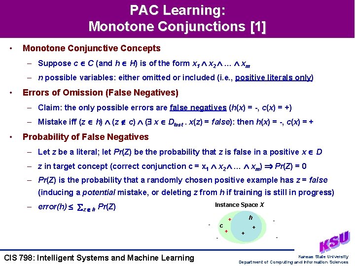 PAC Learning: Monotone Conjunctions [1] • Monotone Conjunctive Concepts – Suppose c C (and