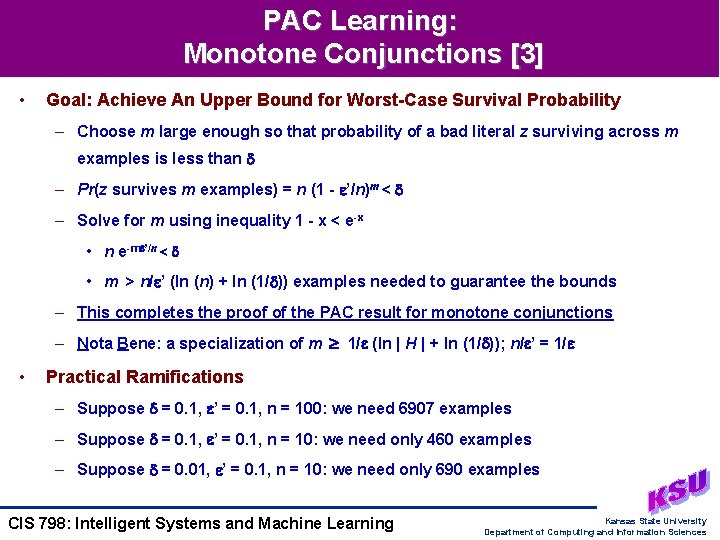 PAC Learning: Monotone Conjunctions [3] • Goal: Achieve An Upper Bound for Worst-Case Survival