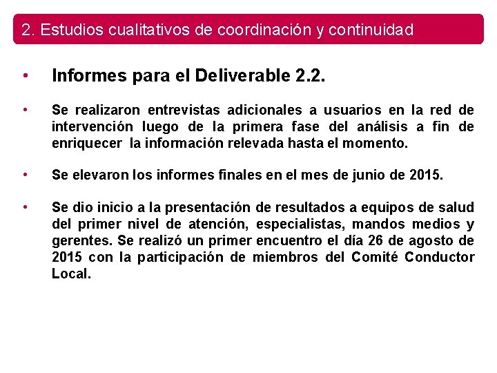 2. Estudios cualitativos de coordinación y continuidad • Informes para el Deliverable 2. 2.