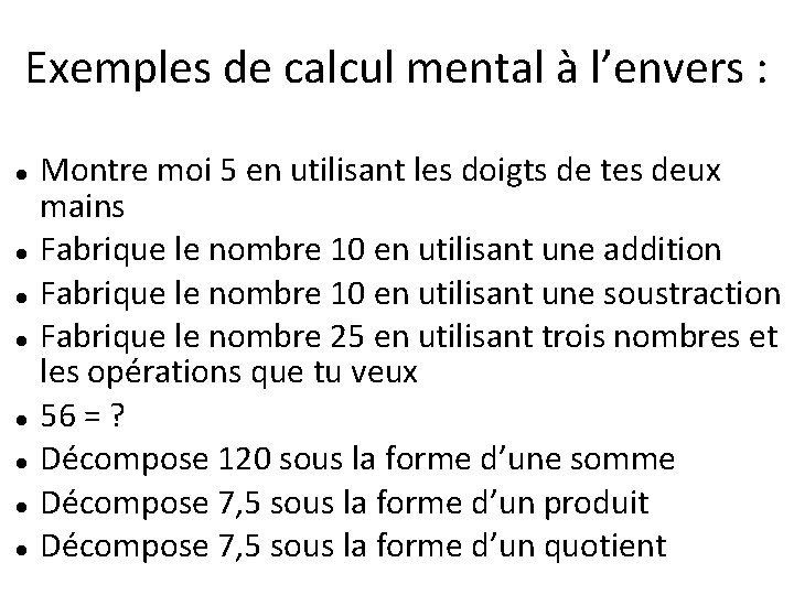 Exemples de calcul mental à l’envers : Montre moi 5 en utilisant les doigts