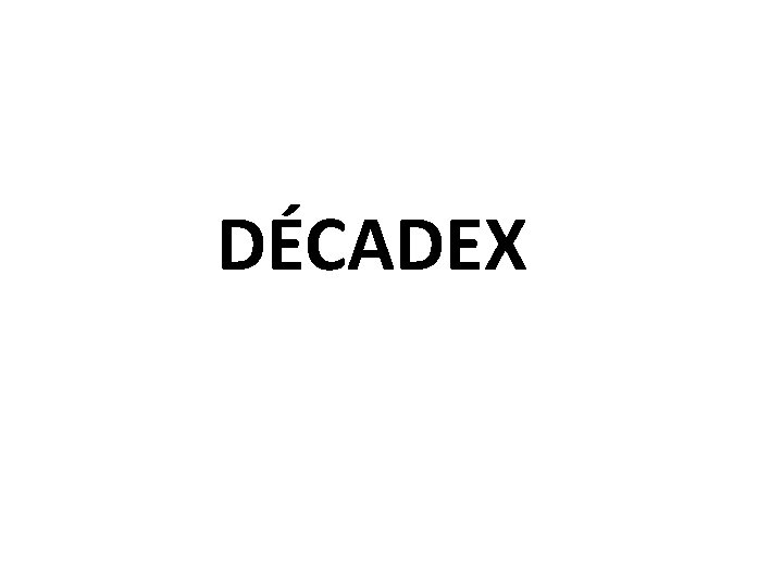 DÉCADEX 