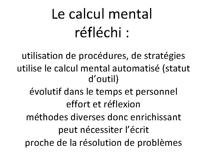 Le calcul mental réfléchi : utilisation de procédures, de stratégies utilise le calcul mental