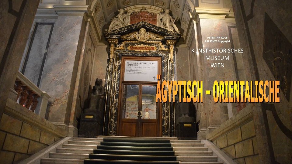 HERMANN KOLB PRESENTS Copyright KUNSTHISTORISCHES MUSEUM WIEN 