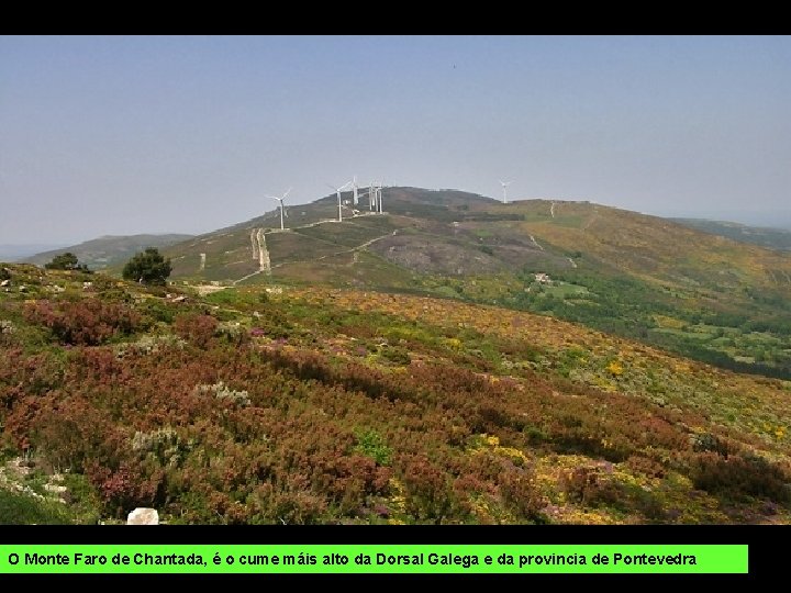 O Monte Faro de Chantada, é o cume máis alto da Dorsal Galega e