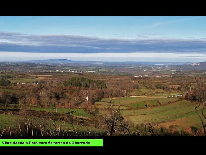 Vista desde o Faro cara ás terras de Chantada. 