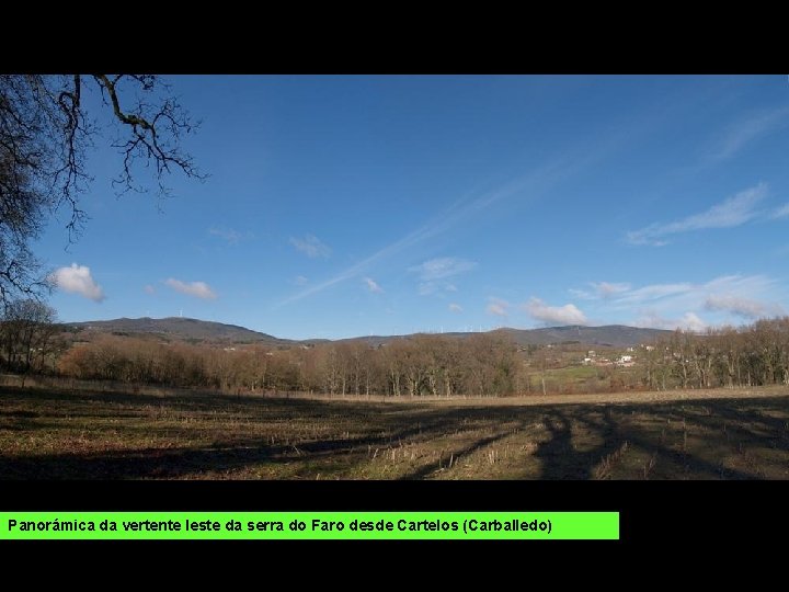 Panorámica da vertente leste da serra do Faro desde Cartelos (Carballedo) 