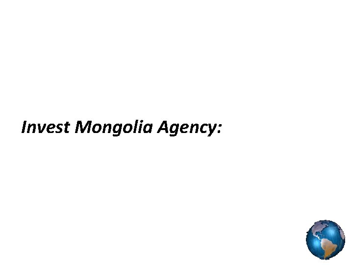 Invest Mongolia Agency: 