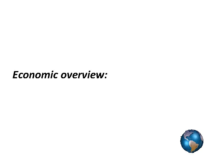 Economic overview: 