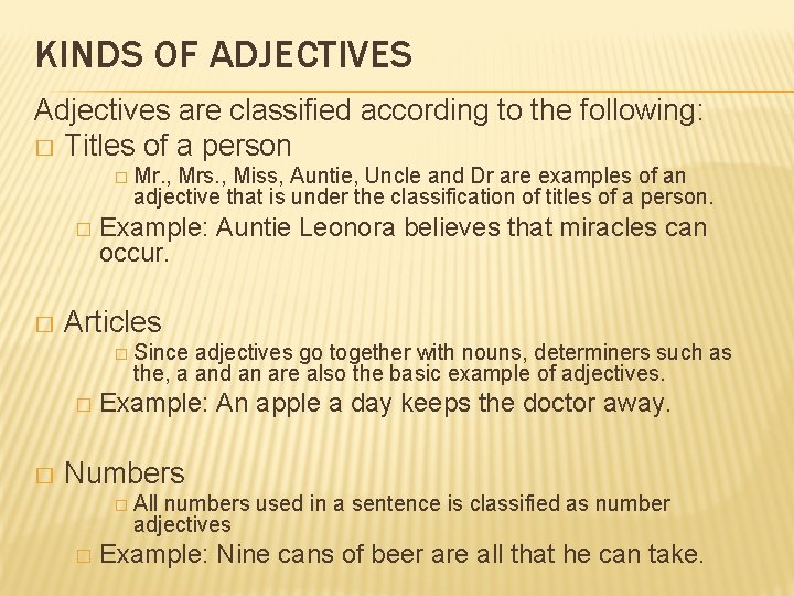 KINDS OF ADJECTIVES Adjectives are classified according to the following: � Titles of a